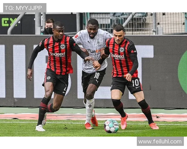 弗赖堡客场逼平门兴格拉德巴赫，展现强大战斗力和团队精神